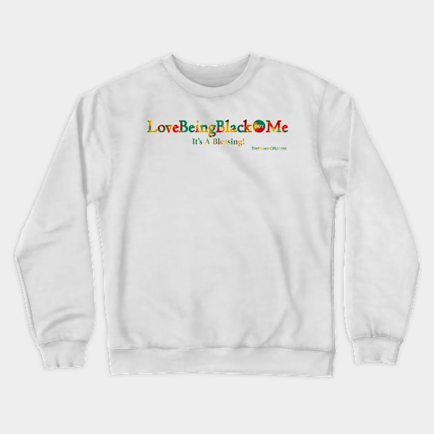 LoveBeingBlack.Me - Afro Colors Crewneck Sweatshirt by ThePowerOfU